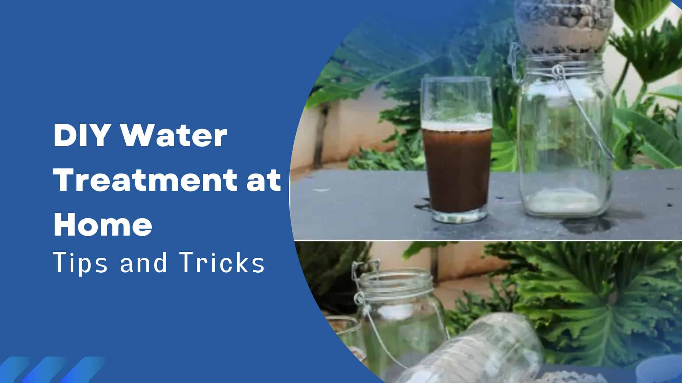 DIY Water Treatment at Home Tips and Tricks